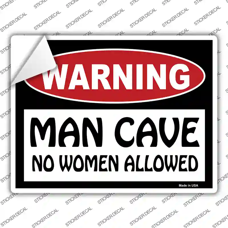 Man Cave No Woman Allowed Novelty Rectangle Sticker Decal Small