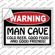 Man Cave Cold Beer Good Friends Novelty Rectangle Sticker Decal Small