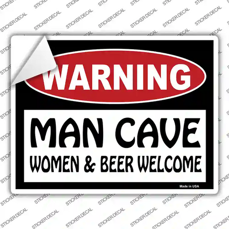 Man Cave Women And Beer Welcome Novelty Rectangle Sticker Decal Small