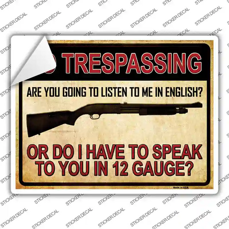 12 Gauge No Trespassing Novelty Rectangle Sticker Decal Small