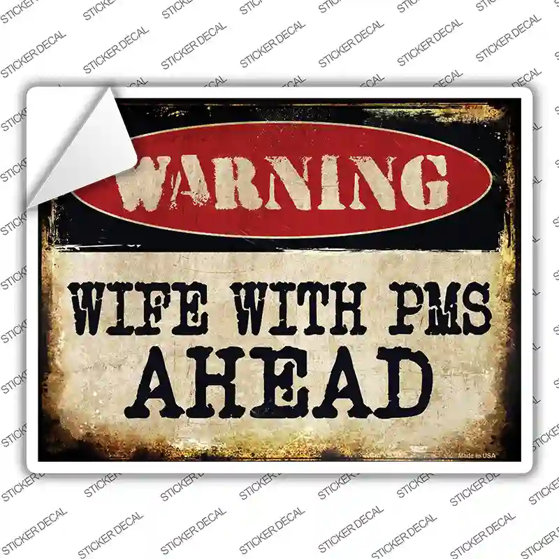 Wife With PMS Novelty Rectangle Sticker Decal Small