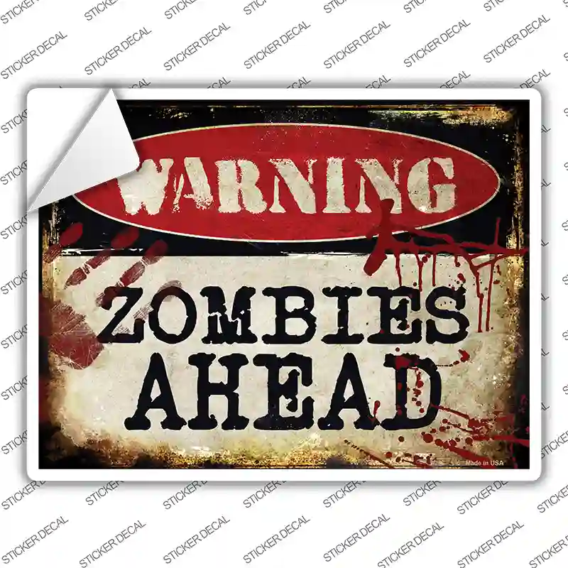 Zombies Ahead Novelty Rectangle Sticker Decal Small