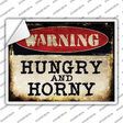 Hungry And Horny Novelty Rectangle Sticker Decal Small