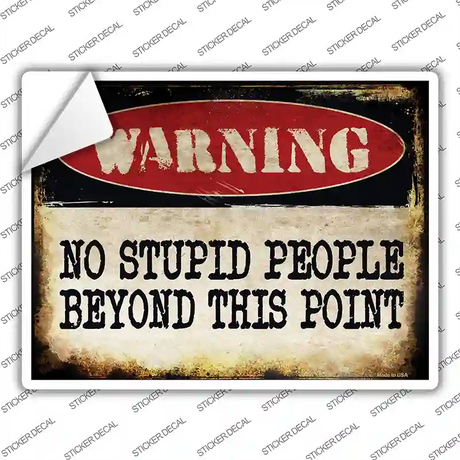 Warning No Stupid People Novelty Rectangle Sticker Decal Small