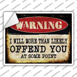 I Will Offend You Novelty Rectangle Sticker Decal Small