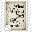 When Life Is Ruff Novelty Rectangle Sticker Decal