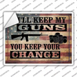 Ill Keep My Guns You Keep Your Change Novelty Rectangle Sticker Decal Small