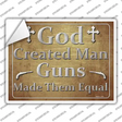 God Created Man Guns Made Them Equal Novelty Rectangle Sticker Decal Small