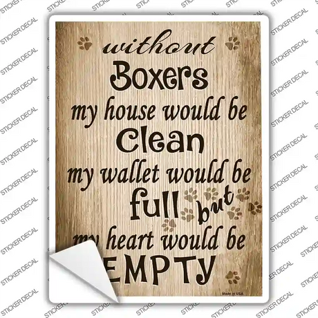 Without Boxers My House Would Be Clean Novelty Rectangle Sticker Decal Small