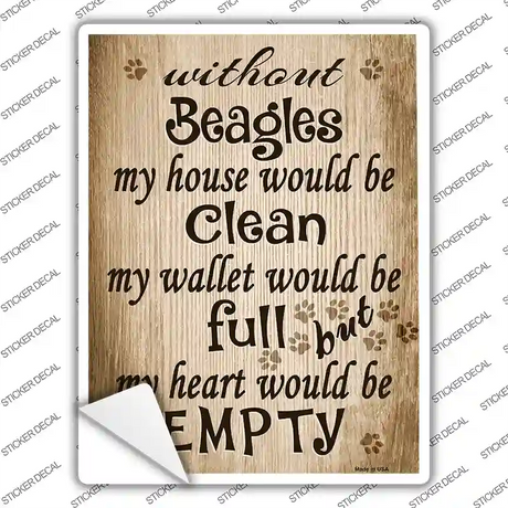 Without Beagles My House Would Be Clean Novelty Rectangle Sticker Decal Small