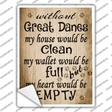 Without Great Danes My House Would Be Clean Novelty Rectangle Sticker Decal Small