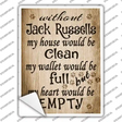 Without Jack Russells My House Would Be Clean Novelty Rectangle Sticker Decal Small