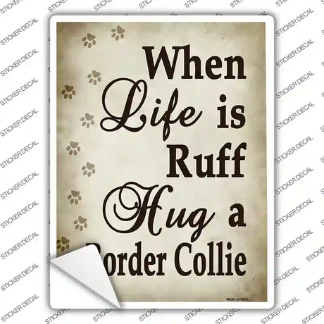 Hug A Border Collie Novelty Rectangle Sticker Decal Small