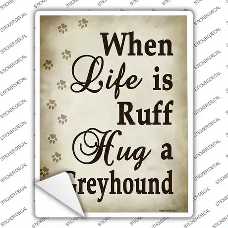 Hug A Greyhound Novelty Rectangle Sticker Decal Small