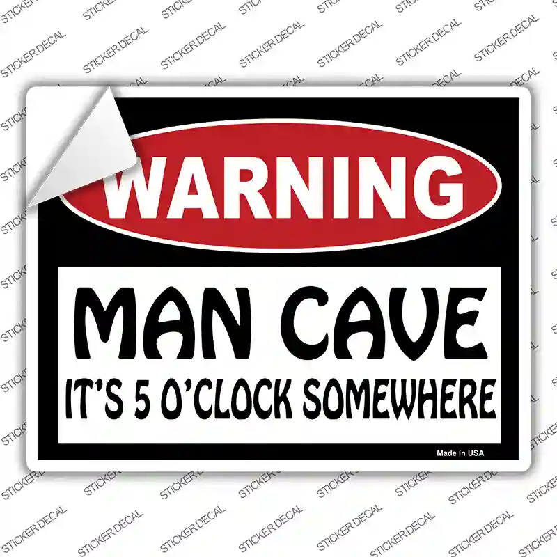 Man Cave Its 5 OClock Somewhere Novelty Rectangle Sticker Decal Small