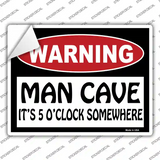 Man Cave Its 5 OClock Somewhere Novelty Rectangle Sticker Decal Small