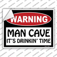 Man Cave Its Drinkin Time Novelty Rectangle Sticker Decal Small