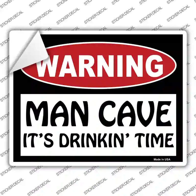 Man Cave Its Drinkin Time Novelty Rectangle Sticker Decal Small