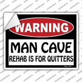 Man Cave Rehab Is For Quitters Novelty Rectangle Sticker Decal Small