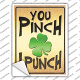 You Pinch I Punch Novelty Rectangle Sticker Decal Small