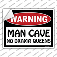 Man Cave No Drama Queens Novelty Rectangle Sticker Decal Small