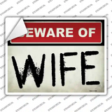 Beware Of Wife Novelty Rectangular Sticker Decal Small