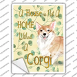 Not A Home Without A Corgi Novelty Rectangle Sticker Decal Small