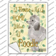 Not A Home Without A Poodle Novelty Rectangle Sticker Decal Small