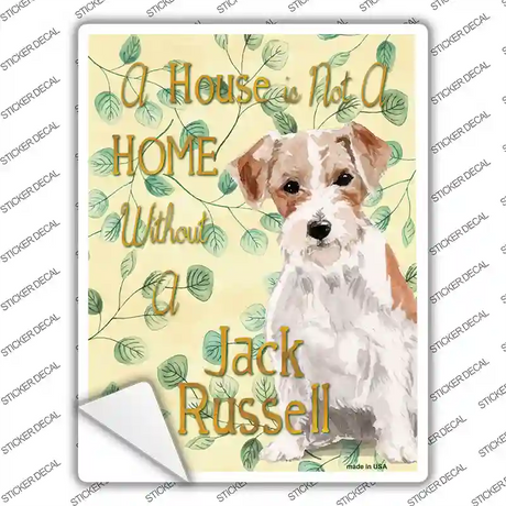 Not A Home Without A Jack Russell Novelty Rectangle Sticker Decal Small