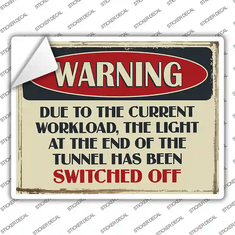 Warning Current Workload Novelty Rectangular Sticker Decal Small