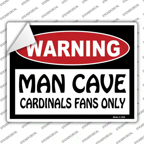 Man Cave Cardinals Fans Only Novelty Rectangle Sticker Decal