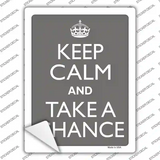 Keep Calm And Take A Chance Novelty Rectangle Sticker Decal