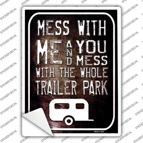 Mess With Me Novelty Rectangle Sticker Decal