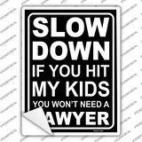 Hit My Kids Wont Need Lawyer Novelty Rectangular Sticker Decal Small