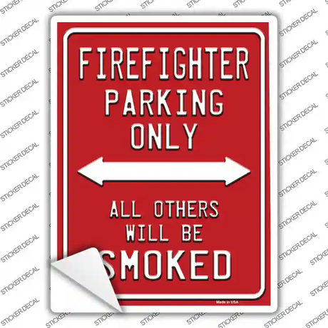 Firefighter Only Novelty Rectangle Sticker Decal Small