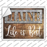 Maine Stencil Life is Best Novelty Rectangle Sticker Decal Small