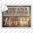 Nevada Stencil Life is Best Novelty Rectangle Sticker Decal Small