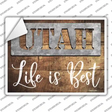 Utah Stencil Life is Best Novelty Rectangle Sticker Decal Small