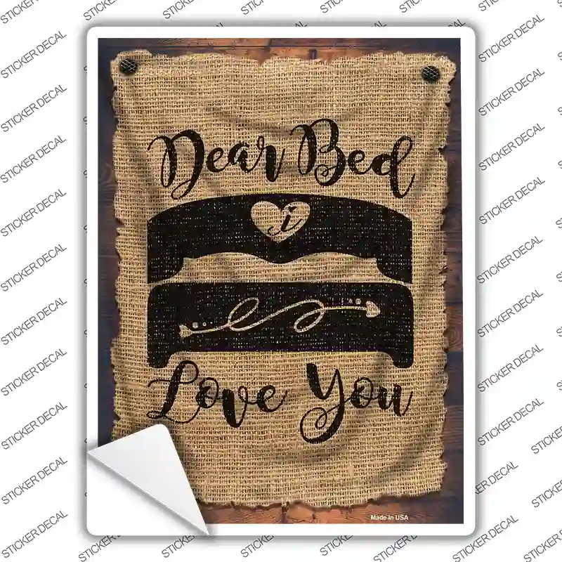 Dear Bed Novelty Rectangular Sticker Decal