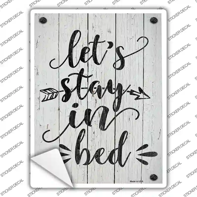 Stay In Bed Novelty Rectangular Sticker Decal