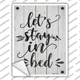 Stay In Bed Novelty Rectangular Sticker Decal