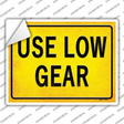 Use Low Gear Novelty Rectangle Sticker Decal