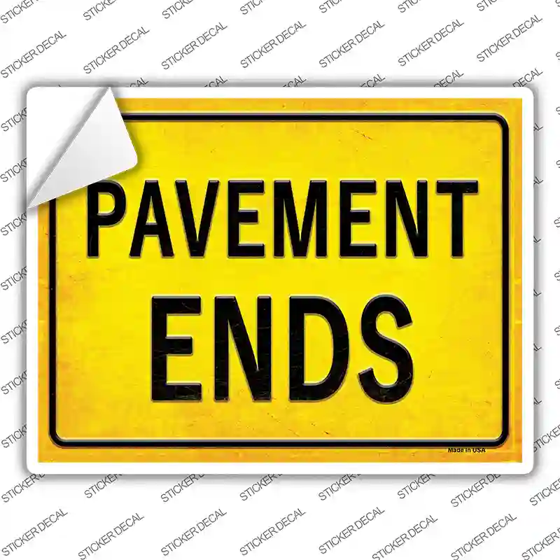 Pavement Ends Novelty Rectangle Sticker Decal