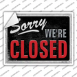 Sorry Were Closed Novelty Rectangle Sticker Decal
