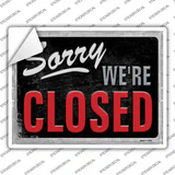 Sorry Were Closed Novelty Rectangle Sticker Decal