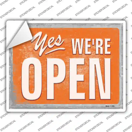 Yes Were Open Vintage Novelty Rectangle Sticker Decal