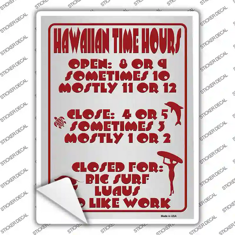 Hawaiian Time Hours Novelty Rectangle Sticker Decal Small