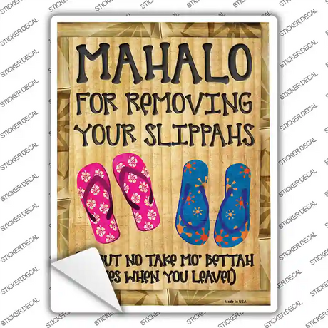 Mahalo For Removing Slippahs Novelty Rectangle Sticker Decal Small