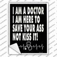 Doctor Save Your Ass Novelty Rectangle Sticker Decal Small