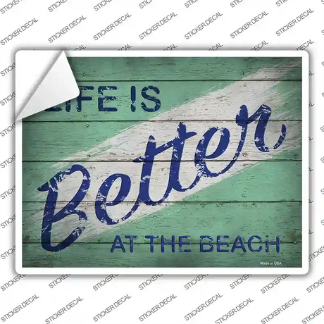 Life is Better at the Beach Novelty Rectangle Sticker Decal Small